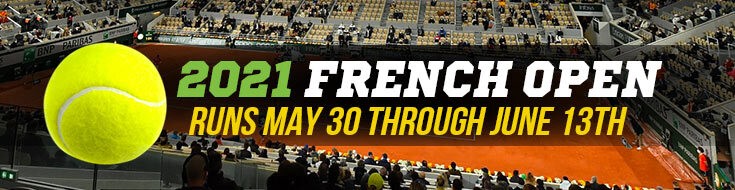 2021 French Open - Roland Garros Betting Odds (May 30-June 13, 2021)