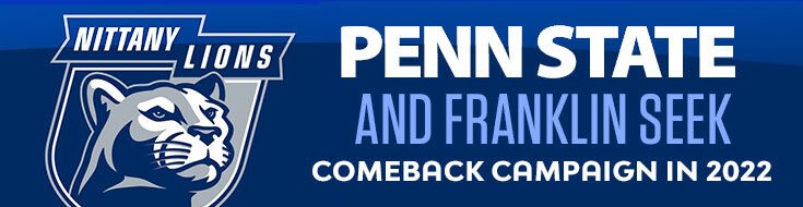 Penn State and Franklin Seek Comeback Campaign in 2022